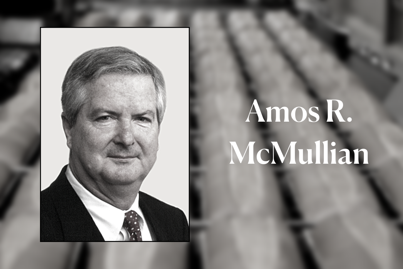 In Memoriam Remembering Amos McMullian, former Flowers Foods CEO and